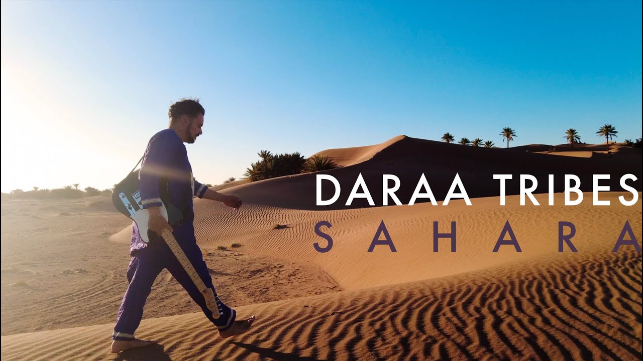DARAA TRIBES | SAHARA MUSIC VIDEO